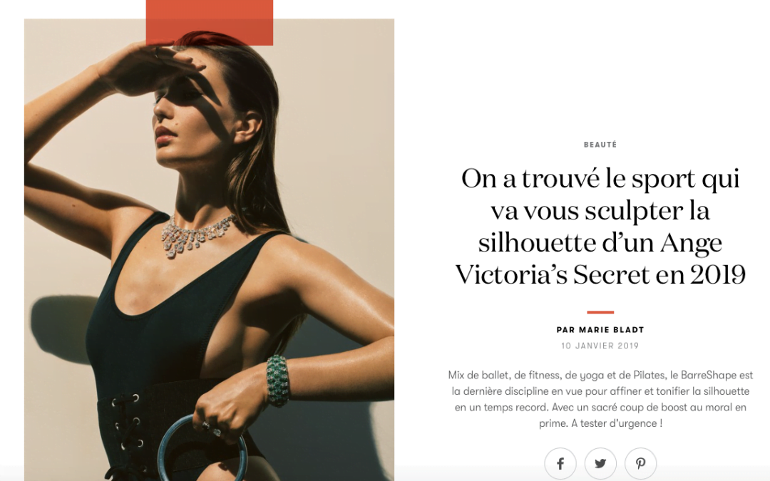 BarreShape dans VOGUE! On a trouvé le sport qui va vous sculpter la silhouette d’un Ange de Victoria Secret en 2019!